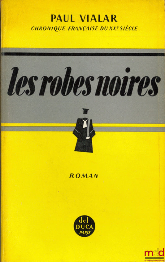 VIALAR (Paul) – THE BLACK DRESSES, coll. French Chronicle of the 20th Century