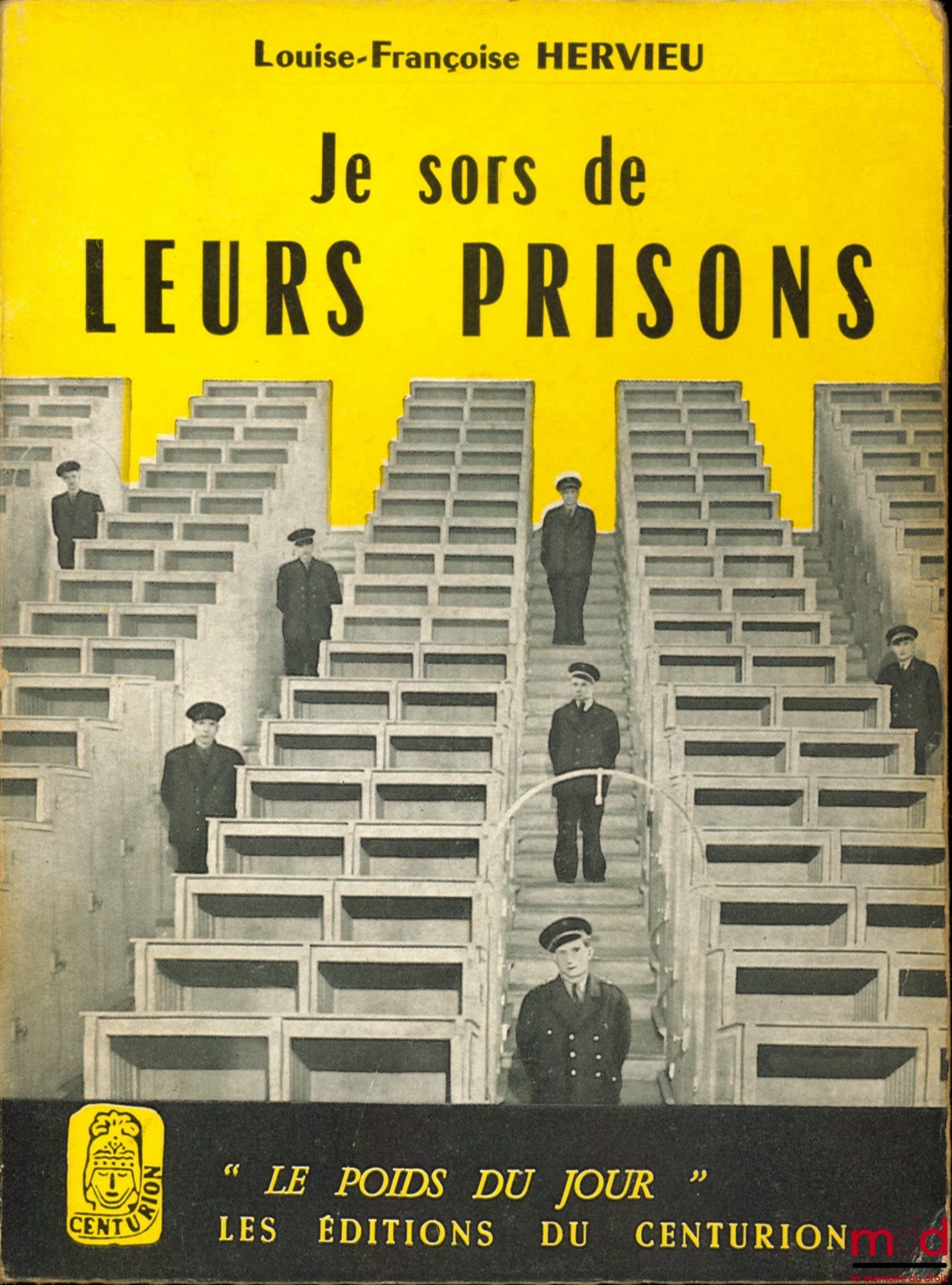 HERVIEU (Louise-Françoise) – I'M OUT OF THEIR PRISONS, coll. “The Weight of the Day”