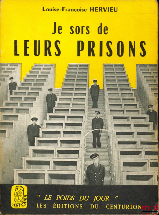 HERVIEU (Louise-Françoise) – I'M OUT OF THEIR PRISONS, coll. “The Weight of the Day”
