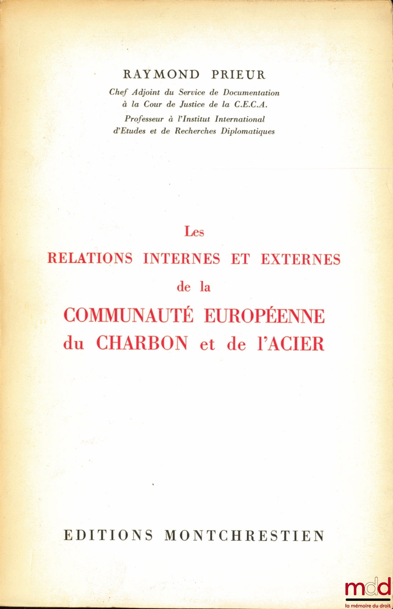 PRIEUR (Raymond) – INTERNAL AND EXTERNAL RELATIONS OF THE EUROPEAN COAL AND STEEL COMMUNITY
