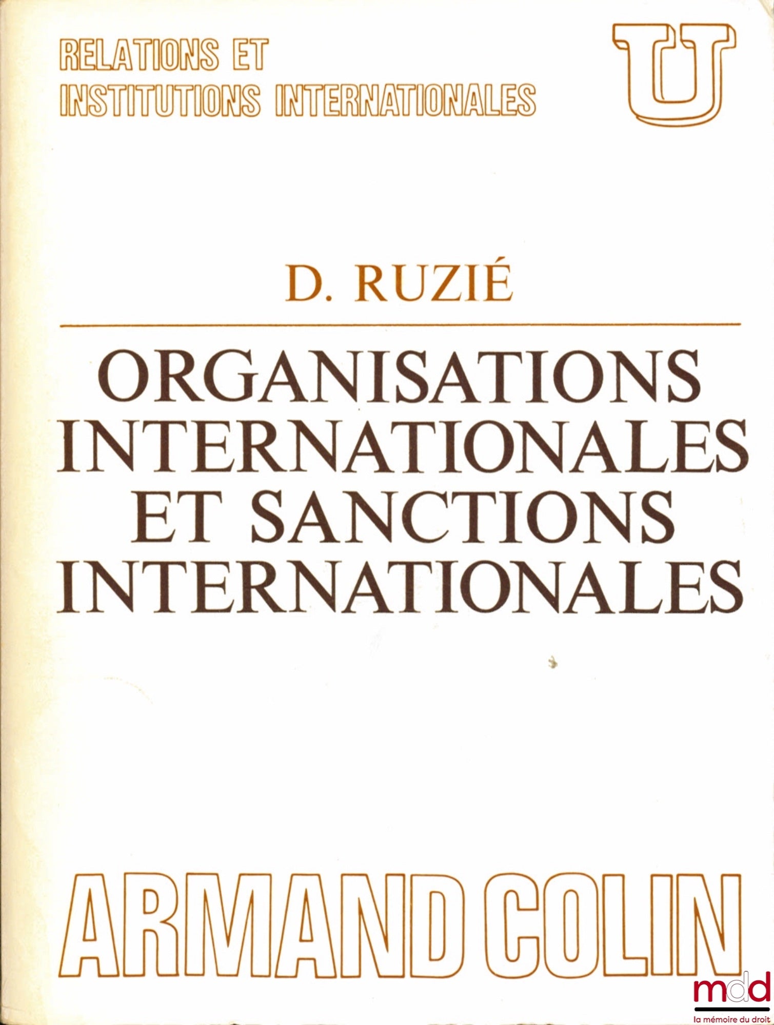 RUZIÉ (David) – ORGANISATIONS INTERNATIONALES ET SANCTIONS INTERNATIONALES, coll. U, série Relations et institutions internationales