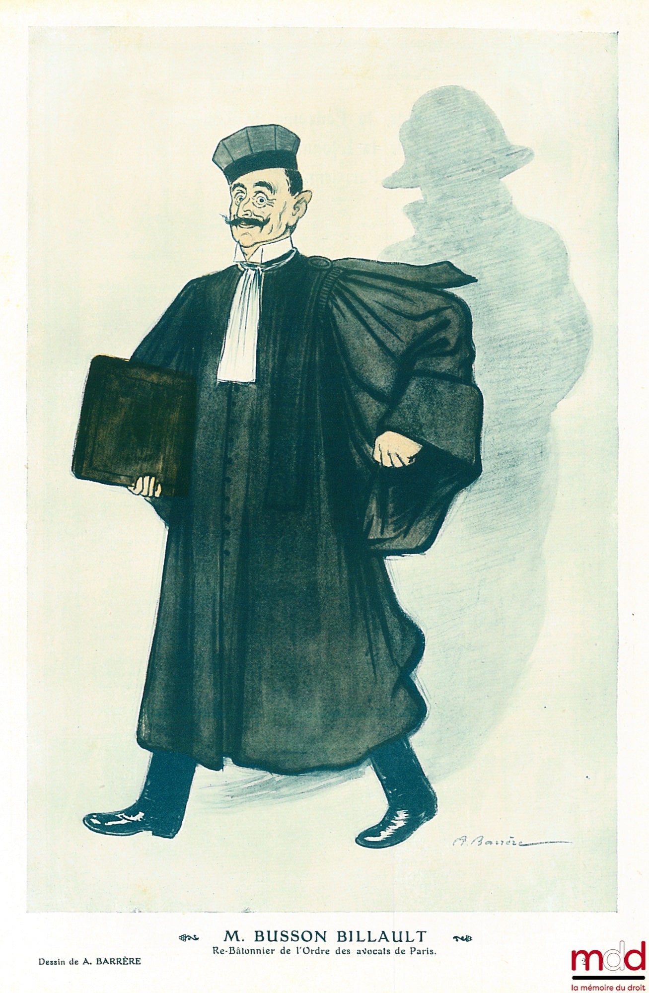 BARRÈRE (Adrien) – M. BUSSON BILLAULT, Re-Bâtonnier de l’Ordre des avocats de Paris. Caricature de A. Barrère reproduite dans le magasine Fantasio [périodique satirique illustré bimensuel française publiée par Félix Juven entre 1906 et 1937] accompagné de