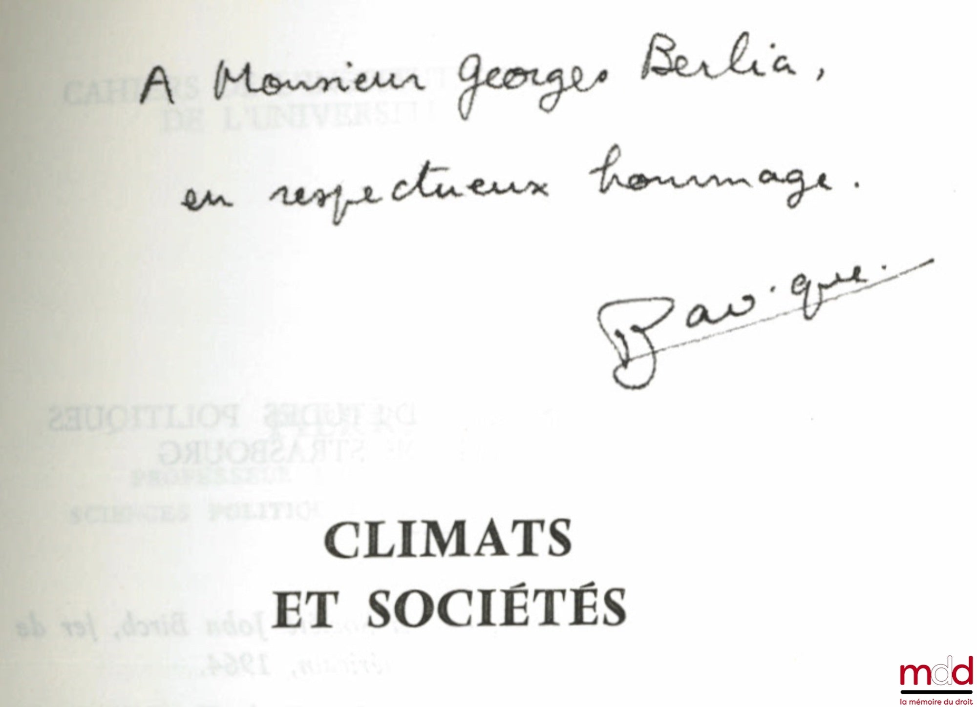 LAVIGNE (Pierre) – CLIMATS ET SOCIÉTÉS, coll. Cahiers de l’I.E.P. de l’Université de Strasbourg, t. II, Préface de Étienne Juillard