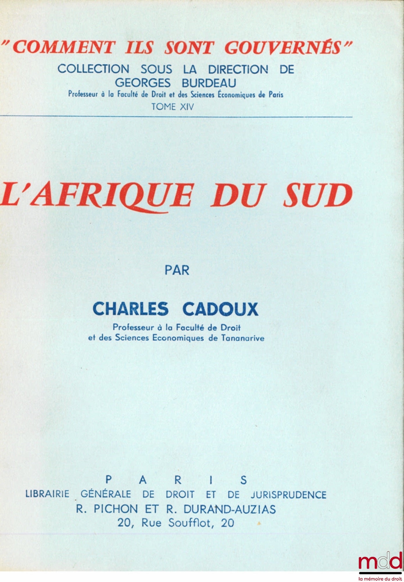CADOUX (Charles) – L’AFRIQUE DU SUD, coll. “comment ils sont gouvernés” sous la direction de Georges Burdeau, t. XIV
