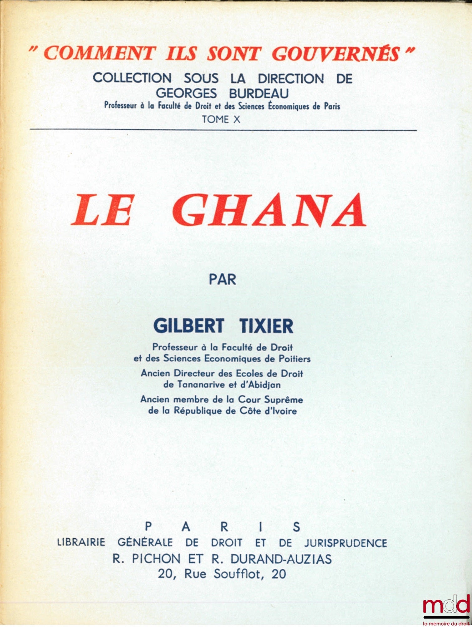 TIXIER (Gilbert) – LE GHANA, coll. “comment ils sont gouvernés” sous la direction de Georges Burdeau, t. X