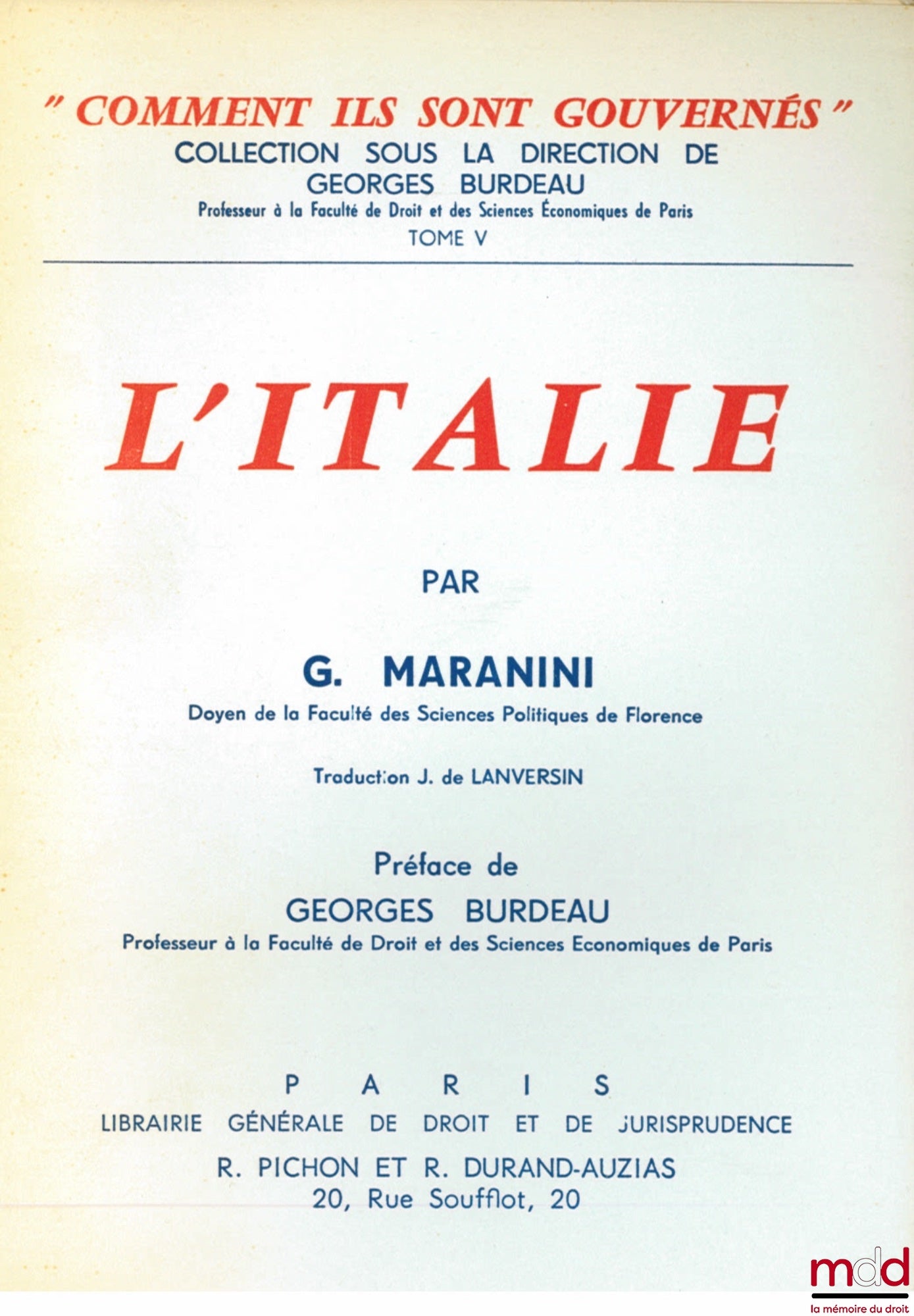 MARANINI (Giuseppe) – L’ITALIE, Préface de Georges Burdeau, coll. “comment ils sont gouvernés” sous la direction de Georges Burdeau, t. V
