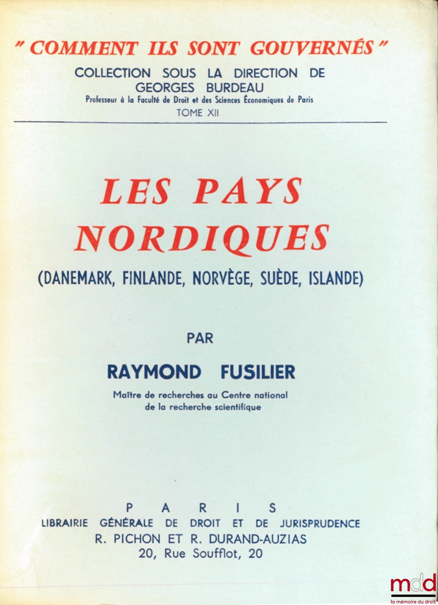 FUSILIER (Raymond) – LES PAYS NORDIQUES (Danemark, Finlande, Norvège, Suède, Islande), coll. “comment ils sont gouvernés” sous la direction de Georges Burdeau, t. XII