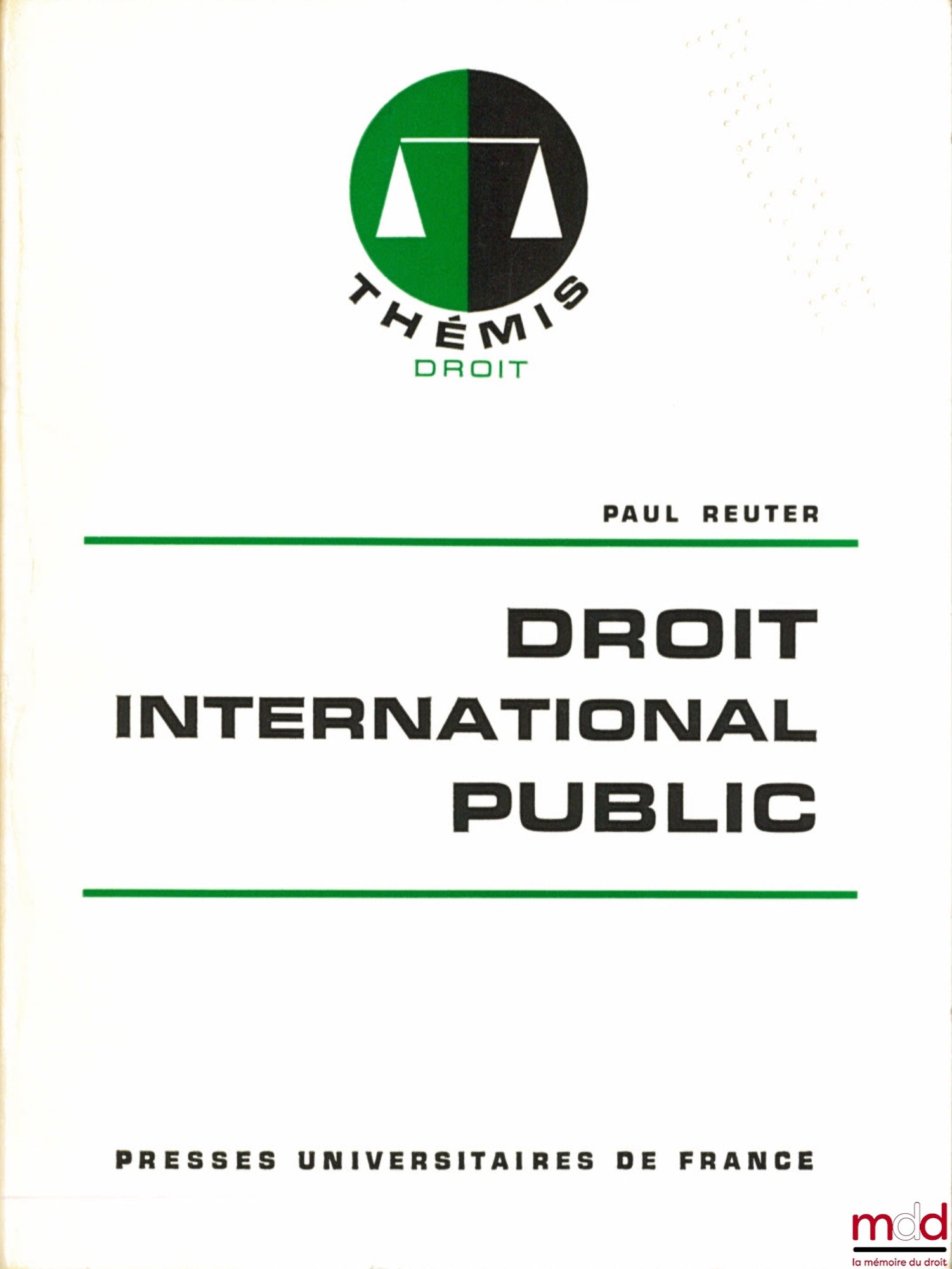 REUTER (Paul) – DROIT INTERNATIONAL PUBLIC, 4ème éd. revue et mise à jour, coll. Thémis / Droit