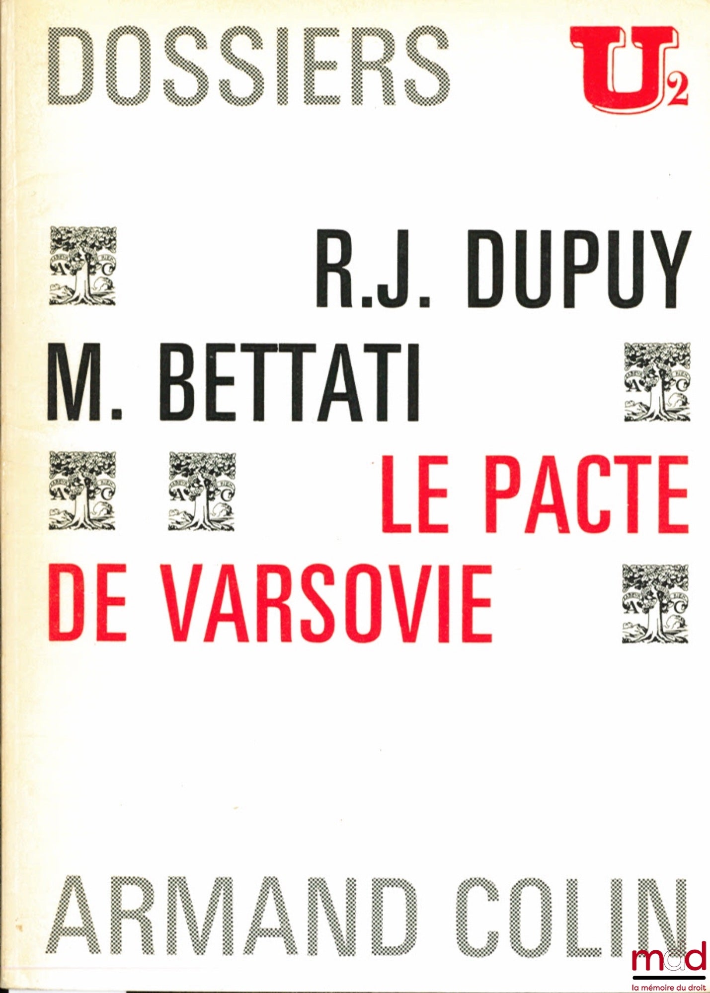 DUPUY (René-Jean) et BETTATI (Mario) – LE PACTE DE VARSOVIE, Dossiers U2