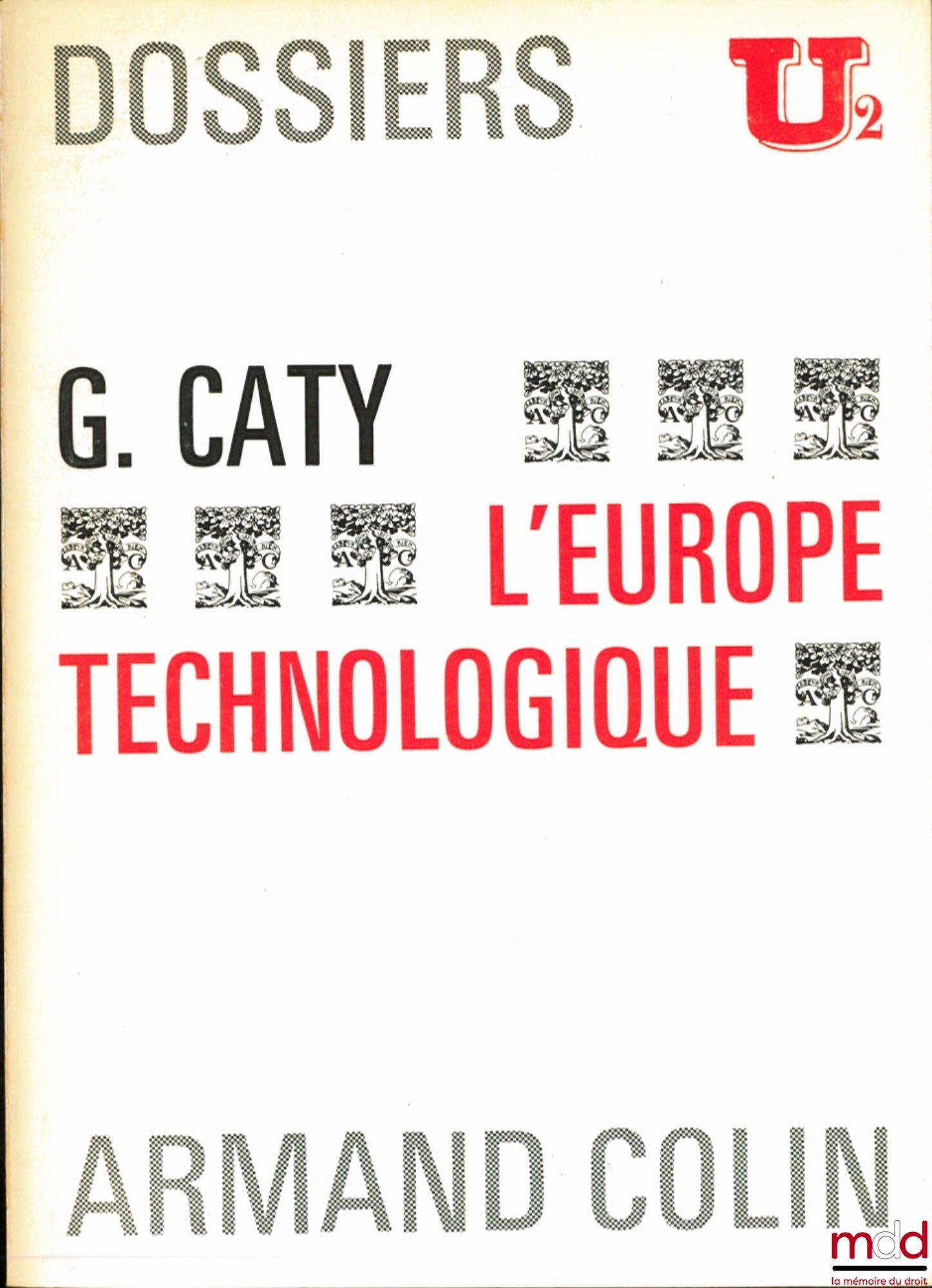 CATY (Gilbert) – L’EUROPE TECHNOLOGIQUE, Dossiers U2