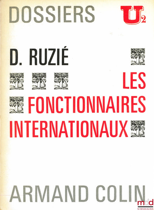 RUZIÉ (David) – LES FONCTIONNAIRES INTERNATIONAUX, Dossiers U2