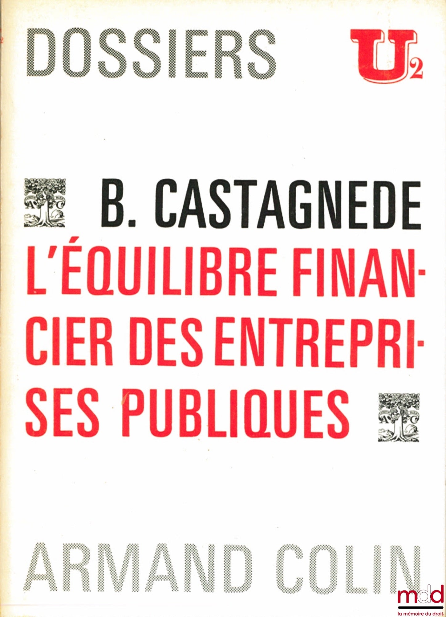 CASTAGNÈDE (Bernard) – L’ÉQUILIBRE FINANCIER DES ENTREPRISES PUBLIQUES, Dossiers U2