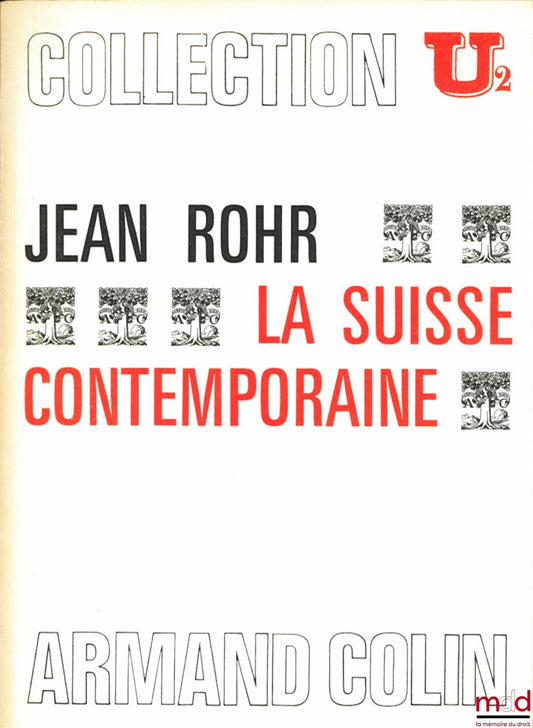 ROHR (Jean) – LA SUISSE CONTEMPORAINE, Collection U 2