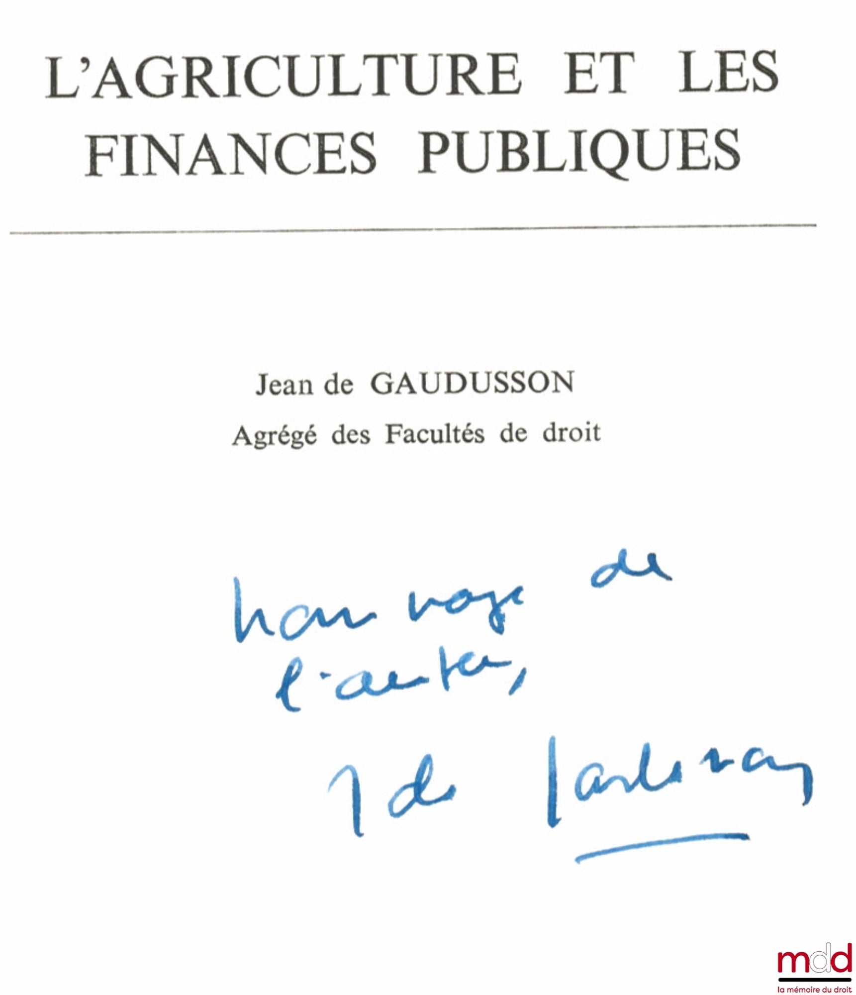 GAUDUSSON (Jean du Bois de) – L’AGRICULTURE ET LES FINANCES PUBLIQUES, Dossiers U2