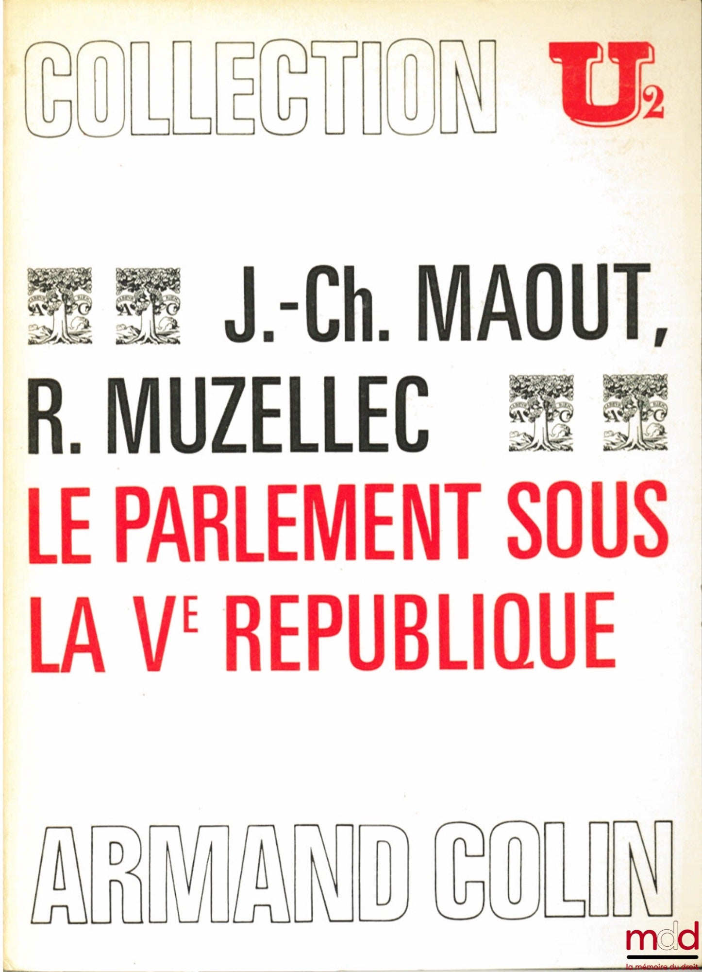 MAOUT (Jean-Charles) et MUZELLEC (Raymond) – LE PRÉSIDENT DE LA Vème RÉPUBLIQUE, Collection U2