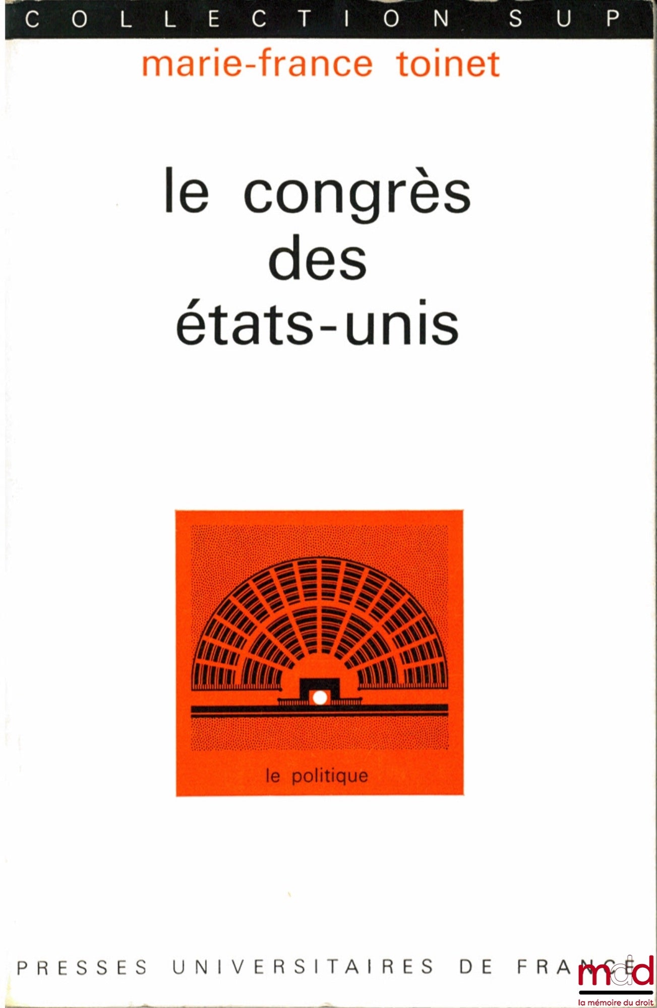 TOINET (Marie-France) – LE CONGRÈS DES ÉTATS-UNIS, Coll. SUP