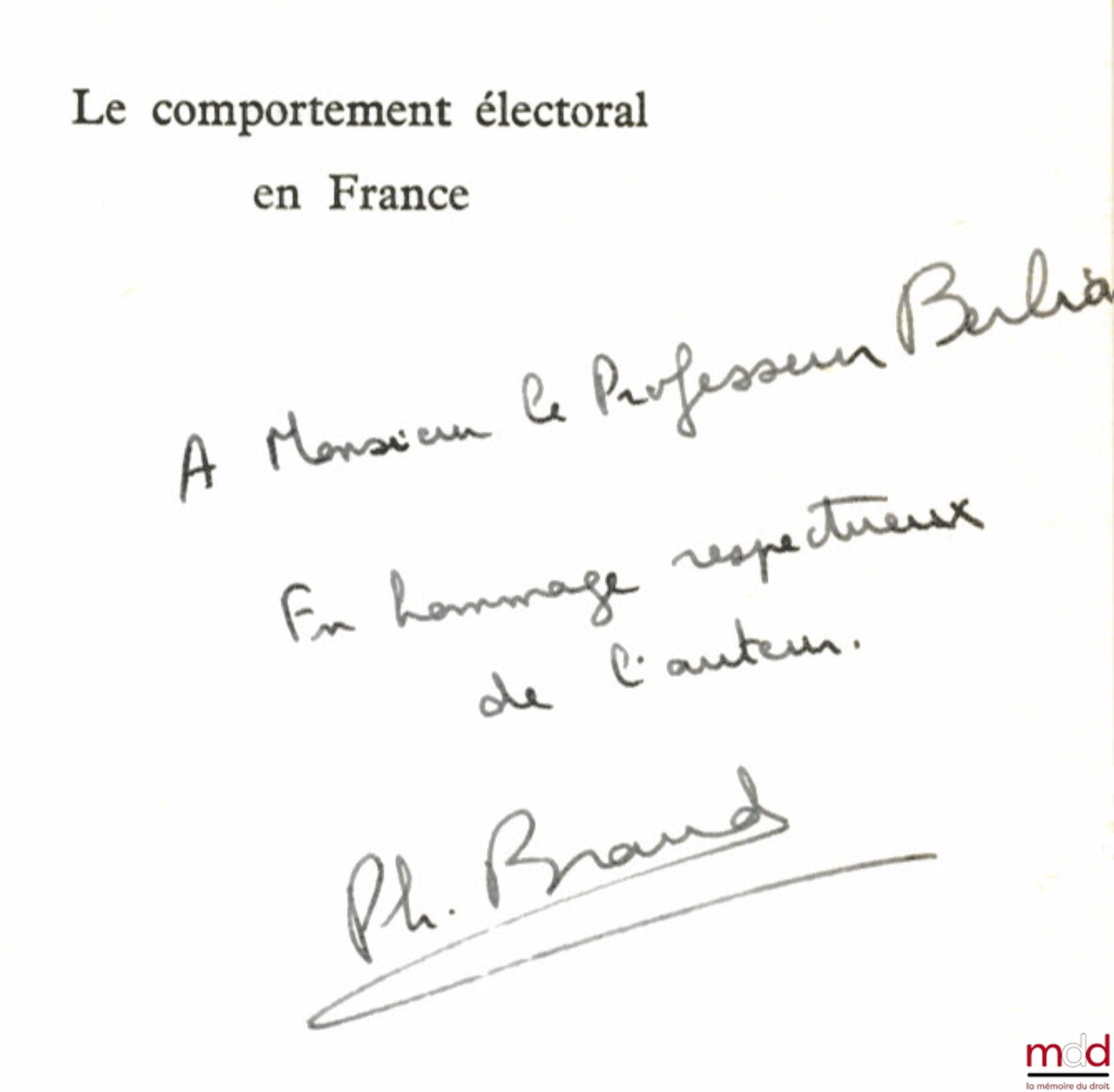 BRAUD (Philippe) – LE COMPORTEMENT ÉLECTORAL EN FRANCE, Coll. SUP