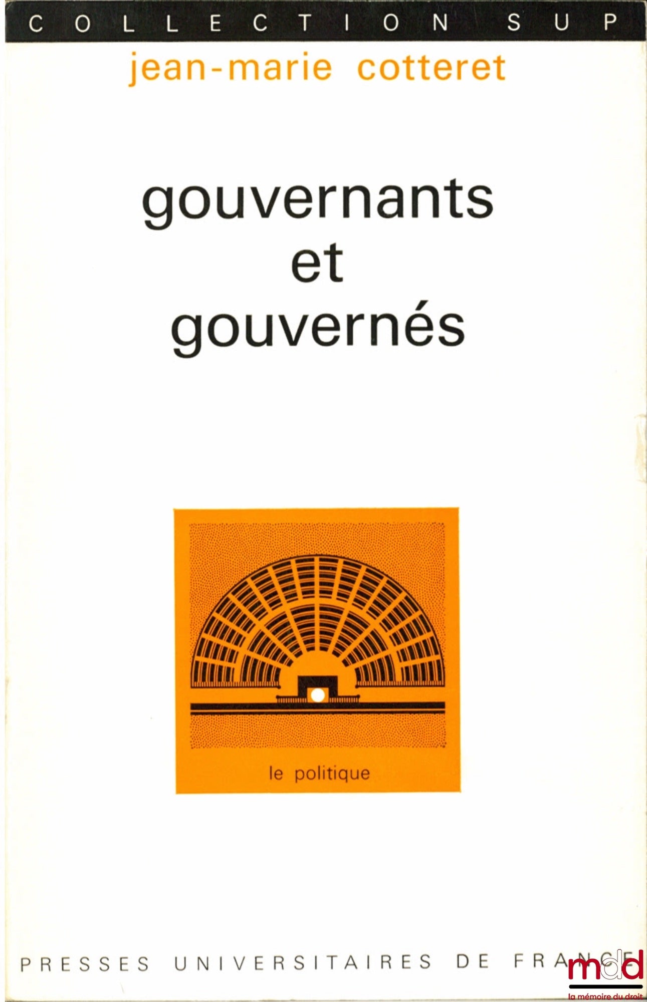 COTTERET (Jean-Marie) – GOUVERNANTS ET GOUVERNÉS, Coll. SUP