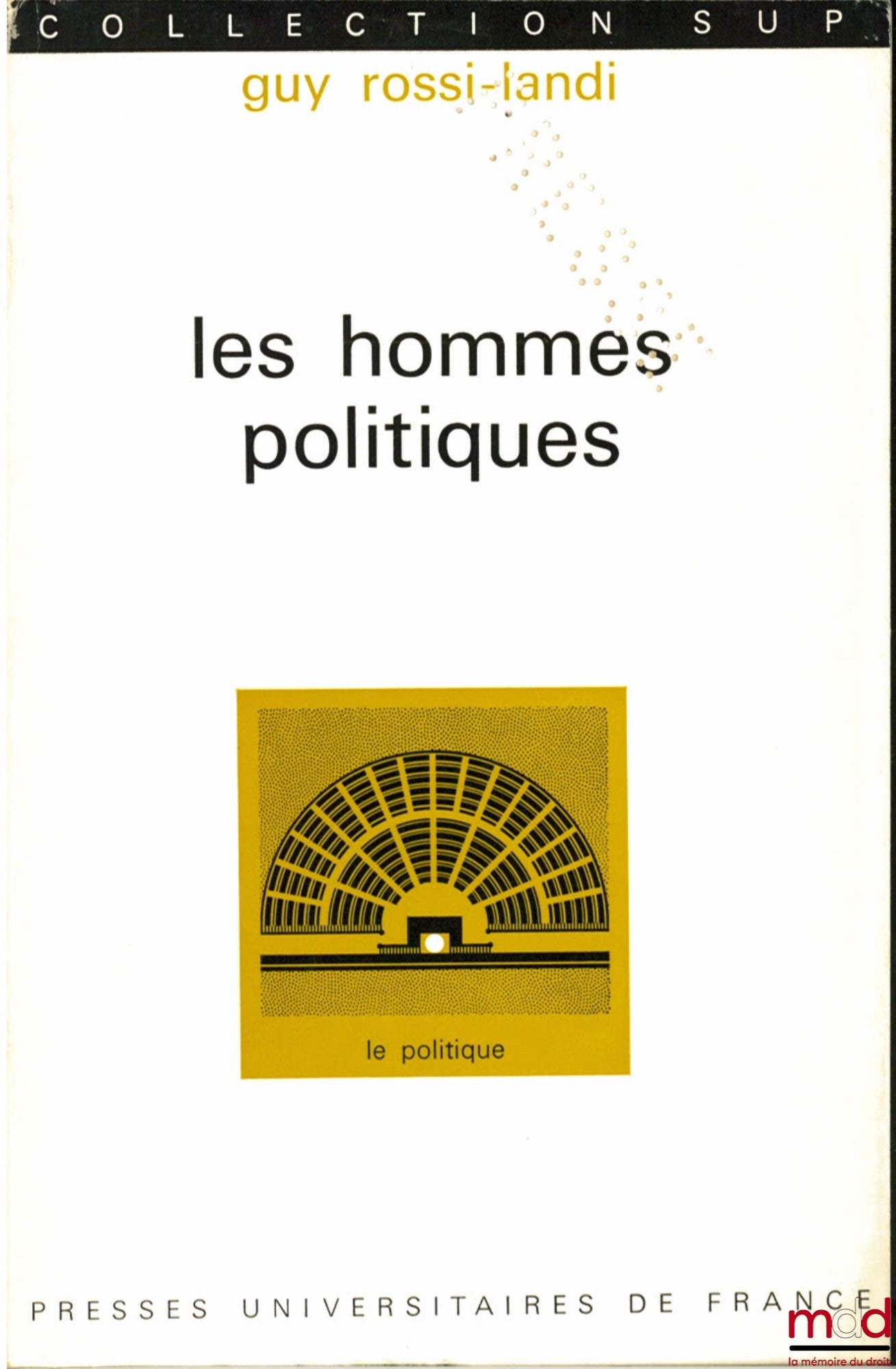 ROSSI-LANDI (Guy) – LES HOMMES POLITIQUES, Coll. SUP
