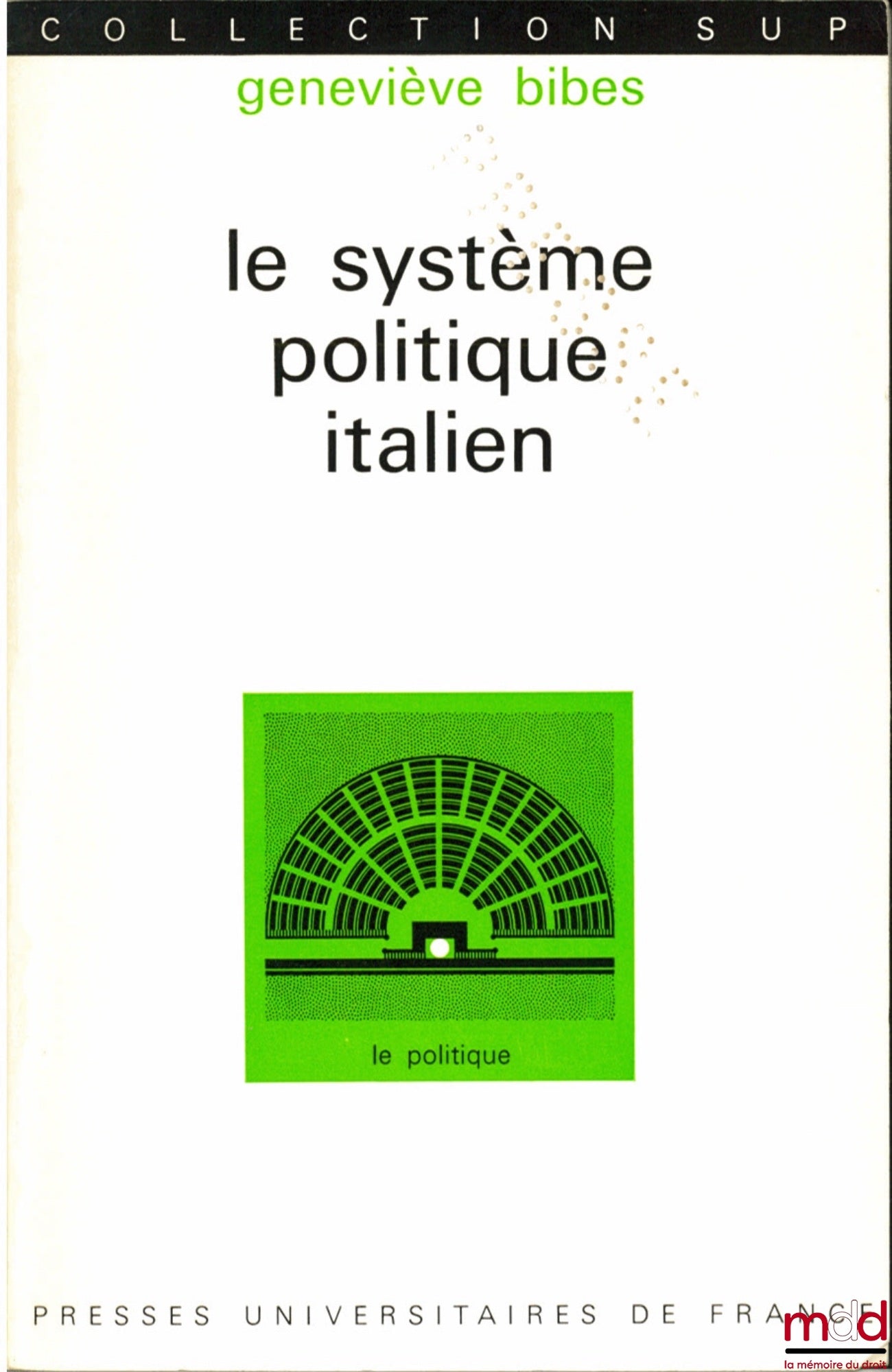 BIBES (Geneviève) – LE SYSTÈME POLITIQUE ITALIEN, Coll. SUP
