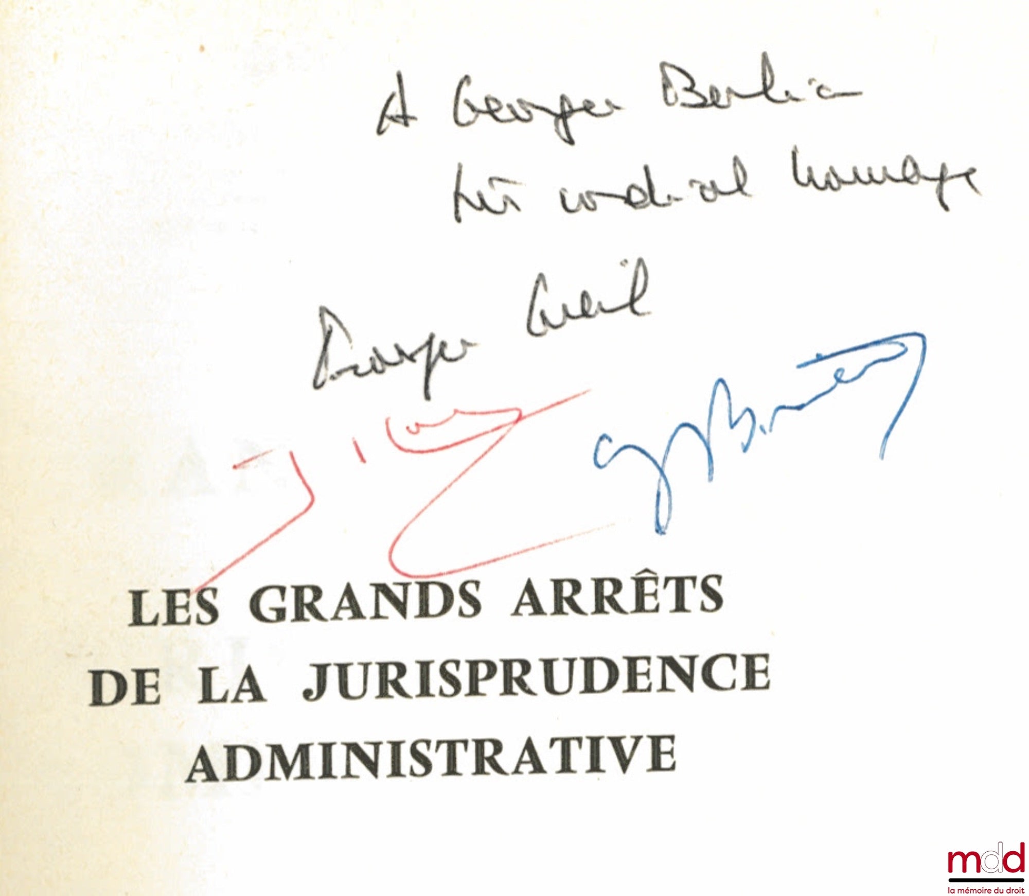 [GAJA], LONG (Marceau), WEIL (Prosper) and BRAIBANT (Guy) – LEADING CASES IN ADMINISTRATIVE CASE LAW, Preface R. Cassin and M. Waline, 6th ed.