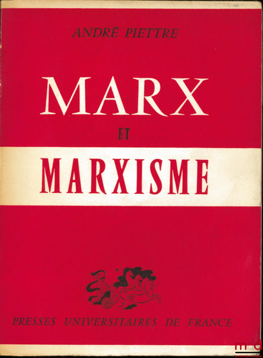 PIETTRE (André) – MARX ET MARXISME