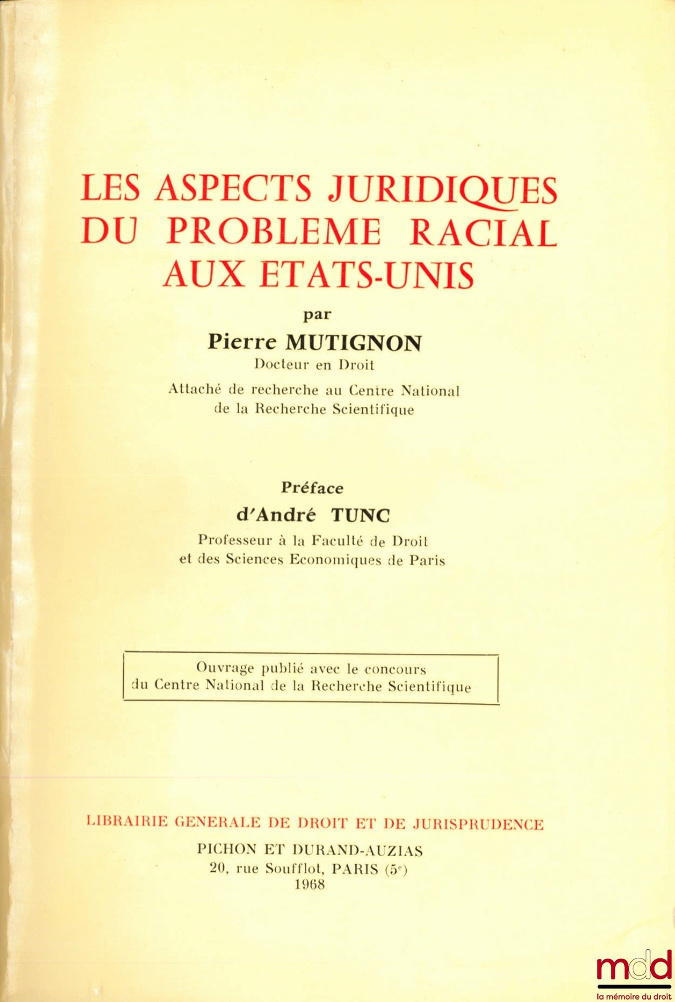MUTIGNON (Pierre) – THE LEGAL ASPECTS OF THE RACIAL PROBLEM IN THE UNITED STATES, Preface by André Tunc
