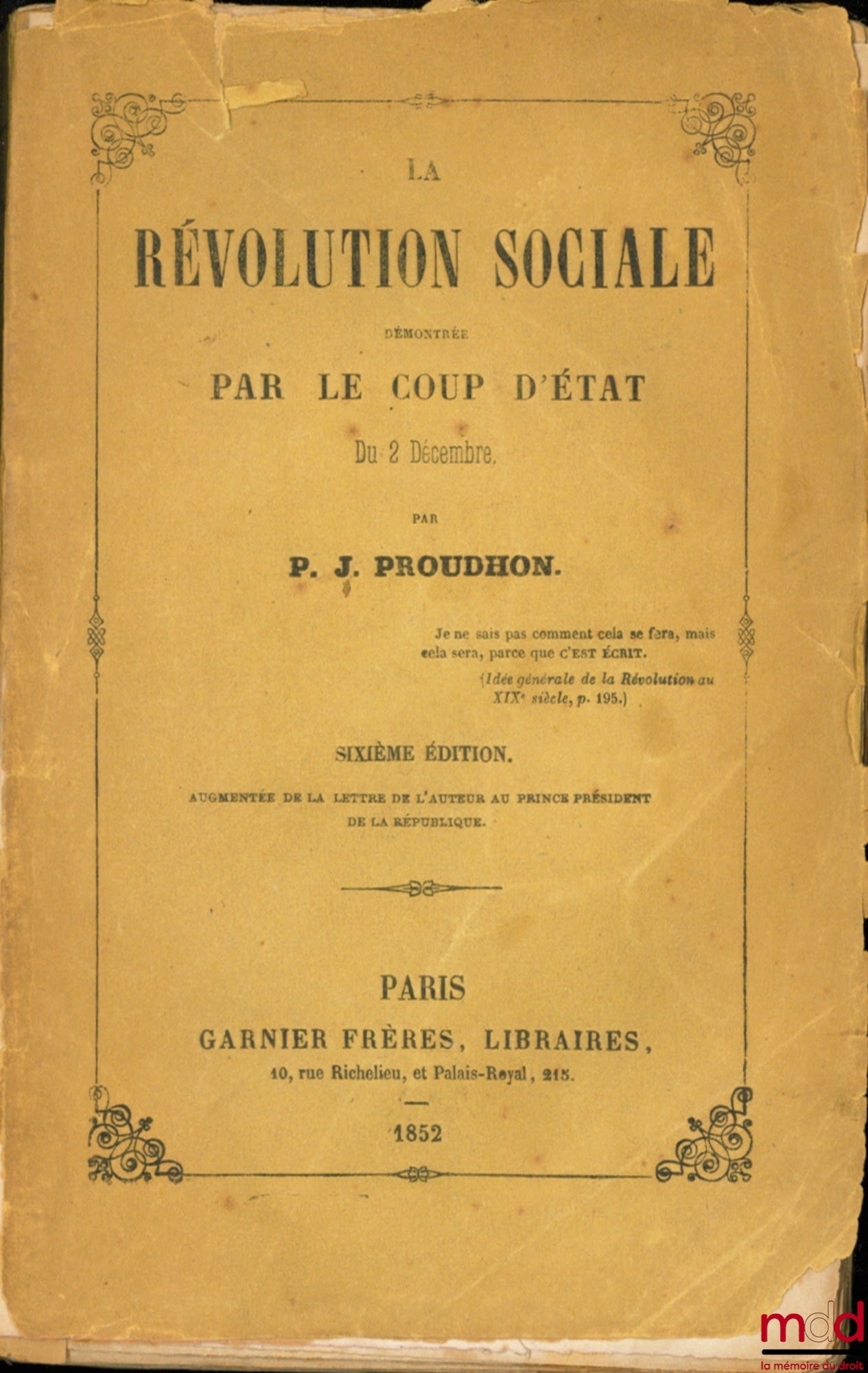 PROUDHON (Pierre-Joseph) – THE SOCIAL REVOLUTION DEMONSTRATED BY THE COUP D'ÉTAT OF DECEMBER 2, 6th ed. augmented by the author's letter to the Prince President of the Republic