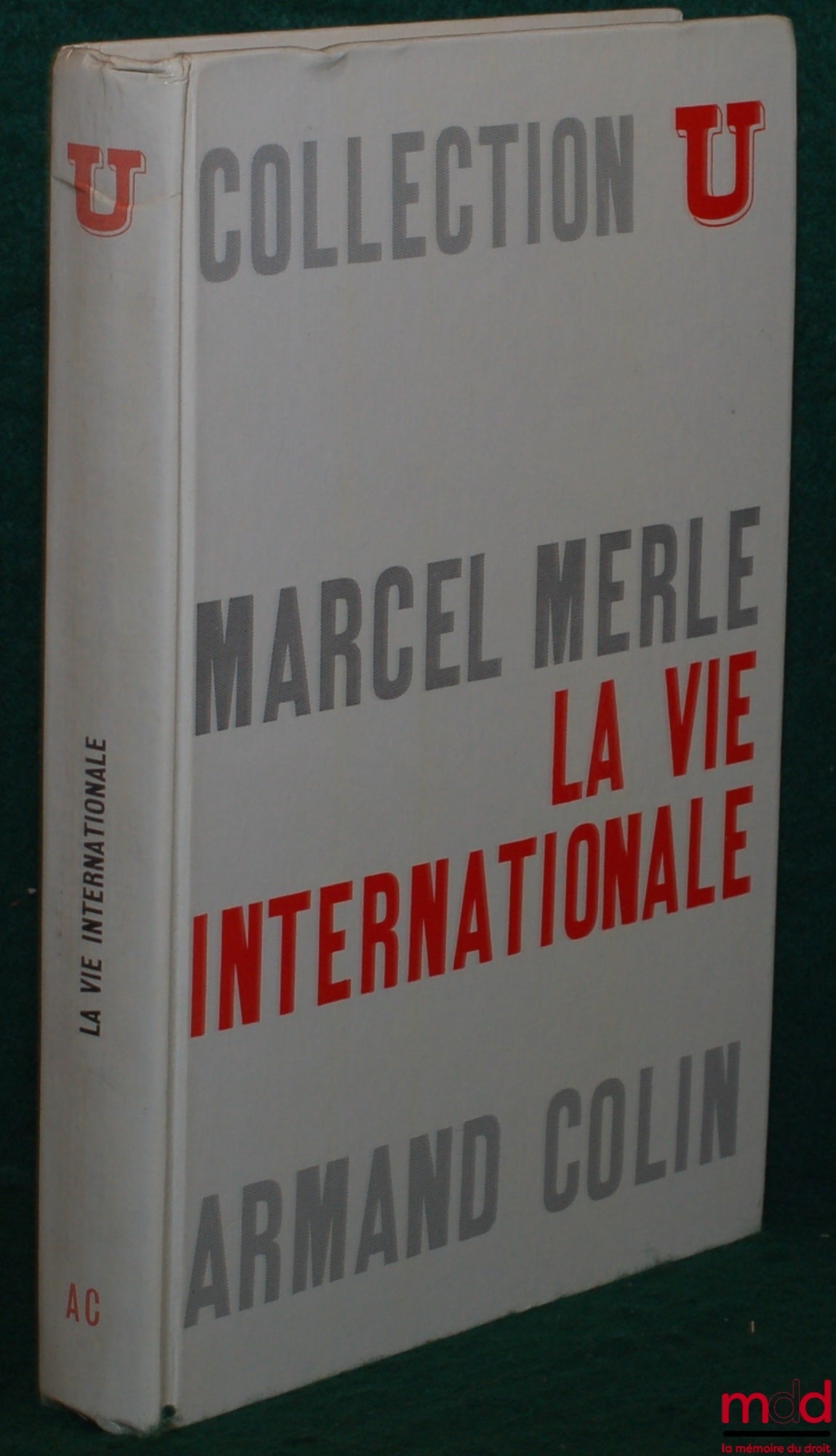 MERLE (Marcel) – INTERNATIONAL LIFE, coll. U, Political Society series, 3rd ed. revised and updated