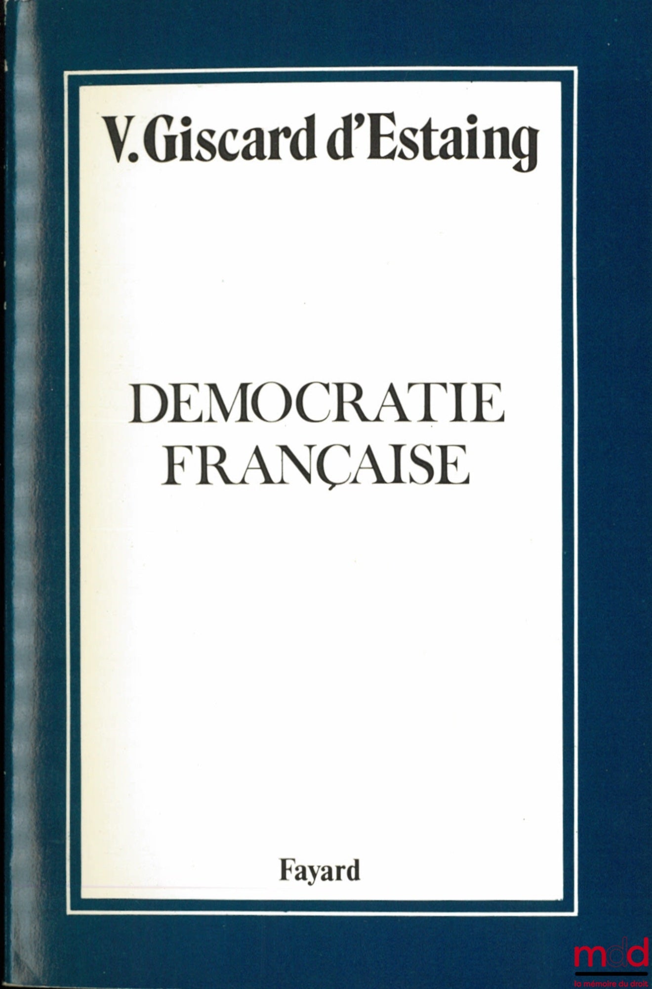 GISCARD D’ESTAING (Valéry) – DÉMOCRATIE FRANÇAISE