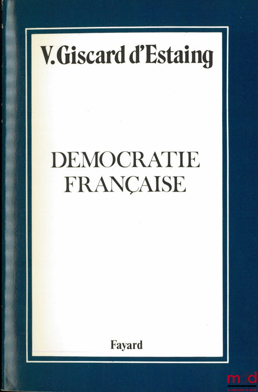 Valéry Giscard d'Estaing – French Democracy