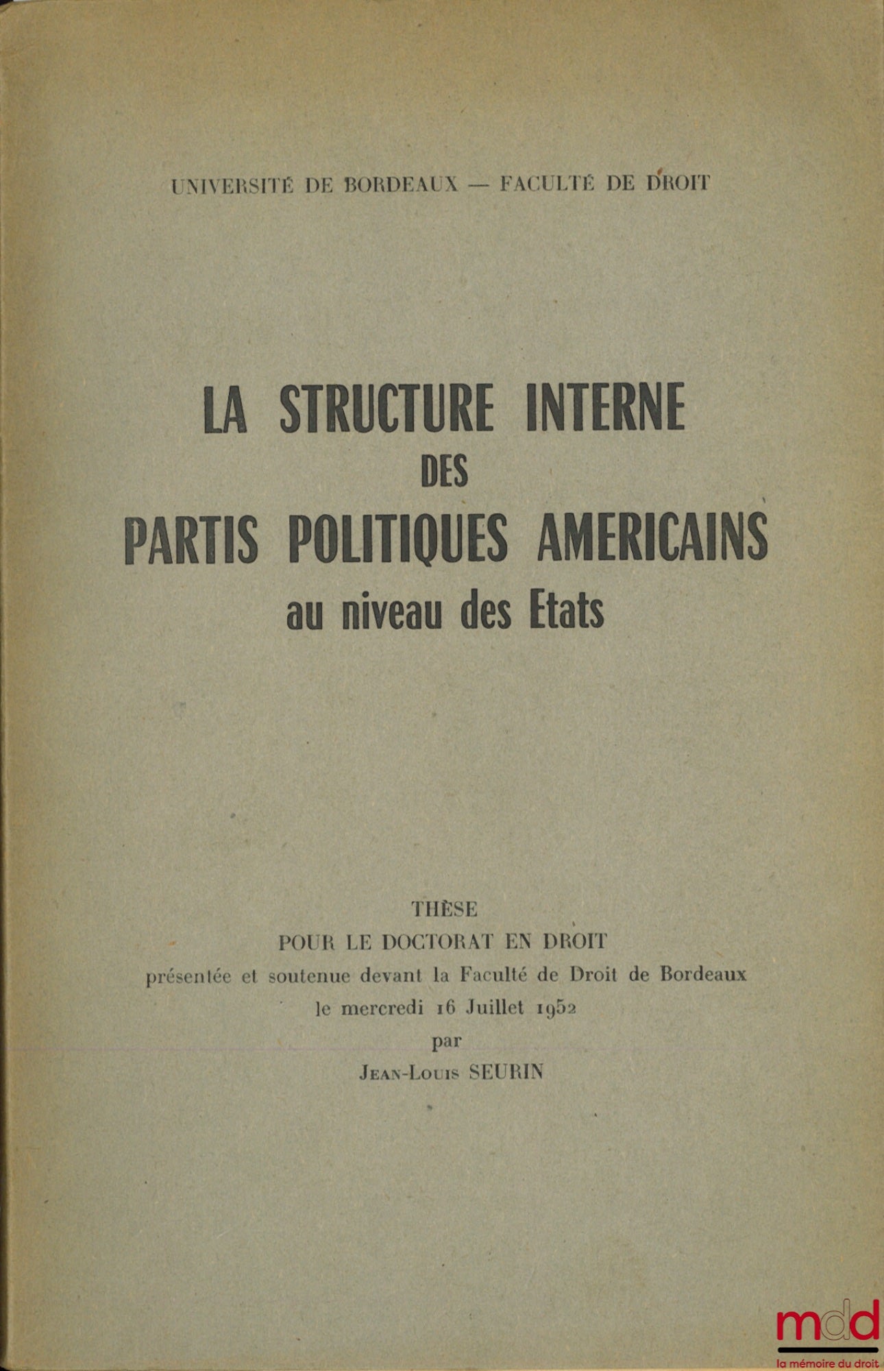 SEURIN (Jean-Louis) – THE INTERNAL STRUCTURE OF AMERICAN POLITICAL PARTIES AT THE STATE LEVEL, University of Bordeaux, Faculty of Law
