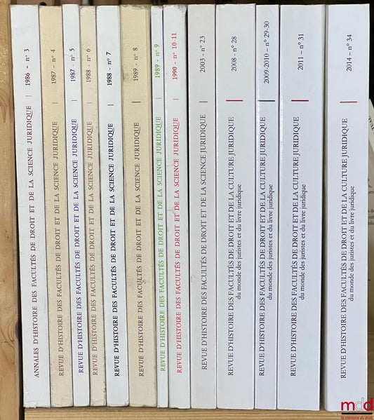 [Histoire des Facultés de Droit] – REVUE D’HISTOIRE DES FACULTÉS DE DROIT ET DE LA SCIENCE JURIDIQUE : – n° 3 de 1984 (ANNALES) au n° 10-11 de 1990 ; – n°  23 de 2003 ; – n° 28, 29-30 et 31 de 2003 à 2010 ; – n° 31 de 2011 ; – n° 34 de 2014