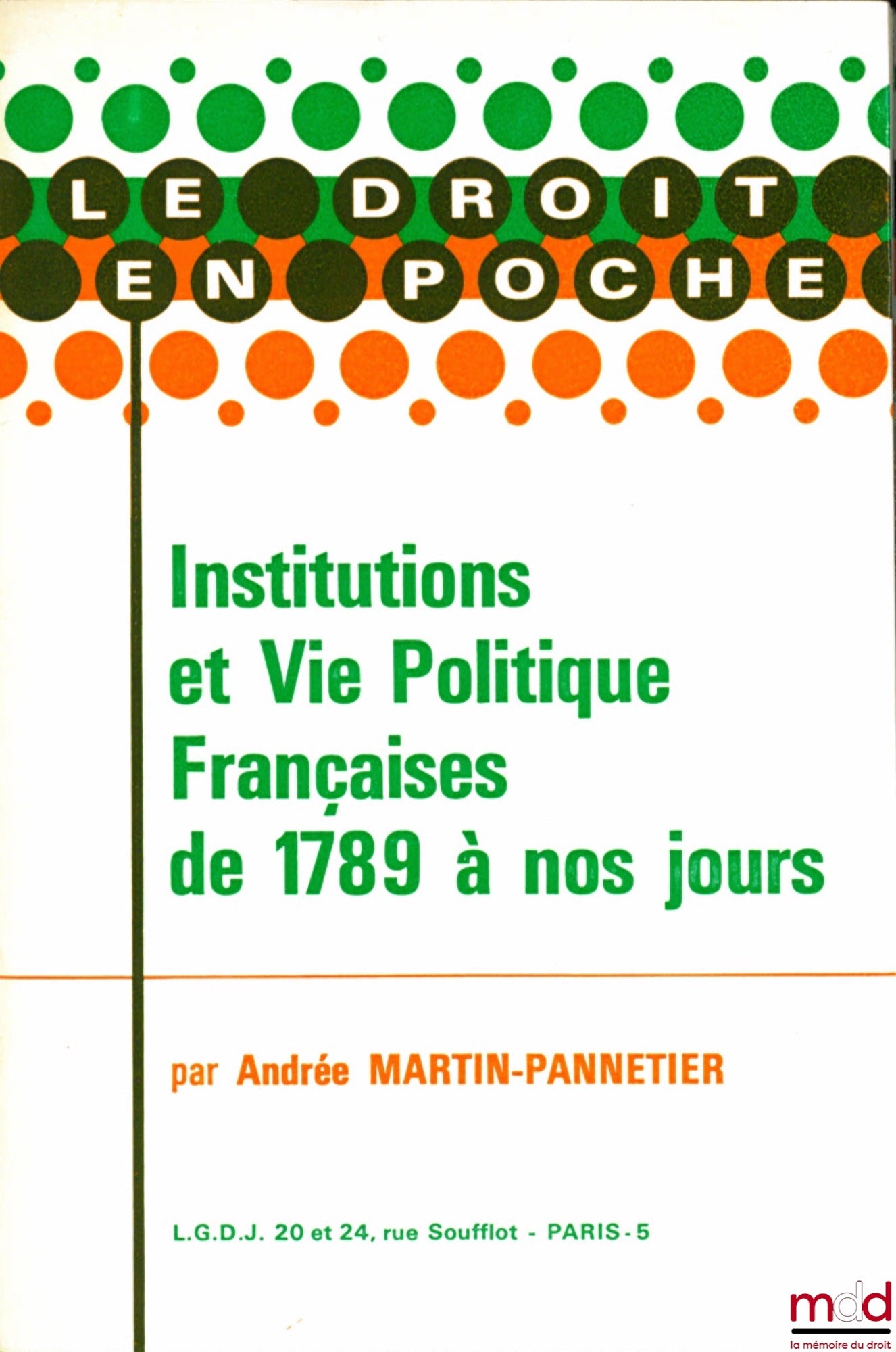 MARTIN-PANNETIER (Andrée) – INSTITUT ET VIE POLITIQUE FRANÇAISES de 1789 à nos jours