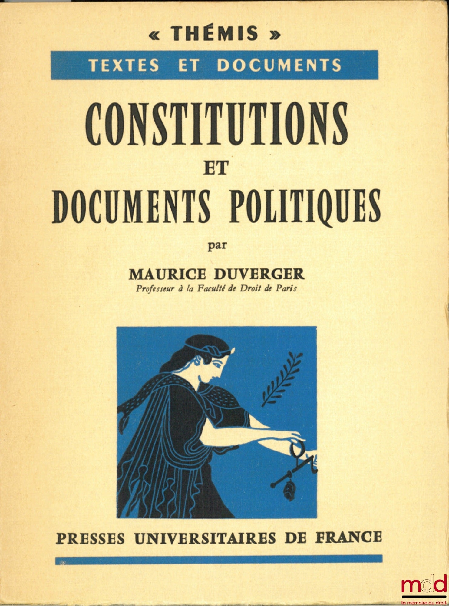 DUVERGER (Maurice) – CONSTITUTIONS ET DOCUMENTS POLITIQUES, coll. Thémis
