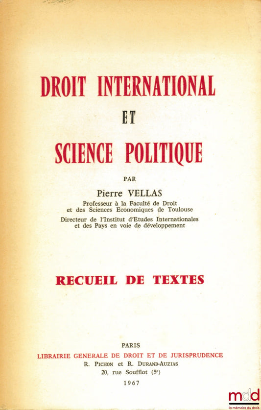 VELLAS (Pierre) – INTERNATIONAL LAW AND POLITICAL SCIENCE. COLLECTION OF TEXTS