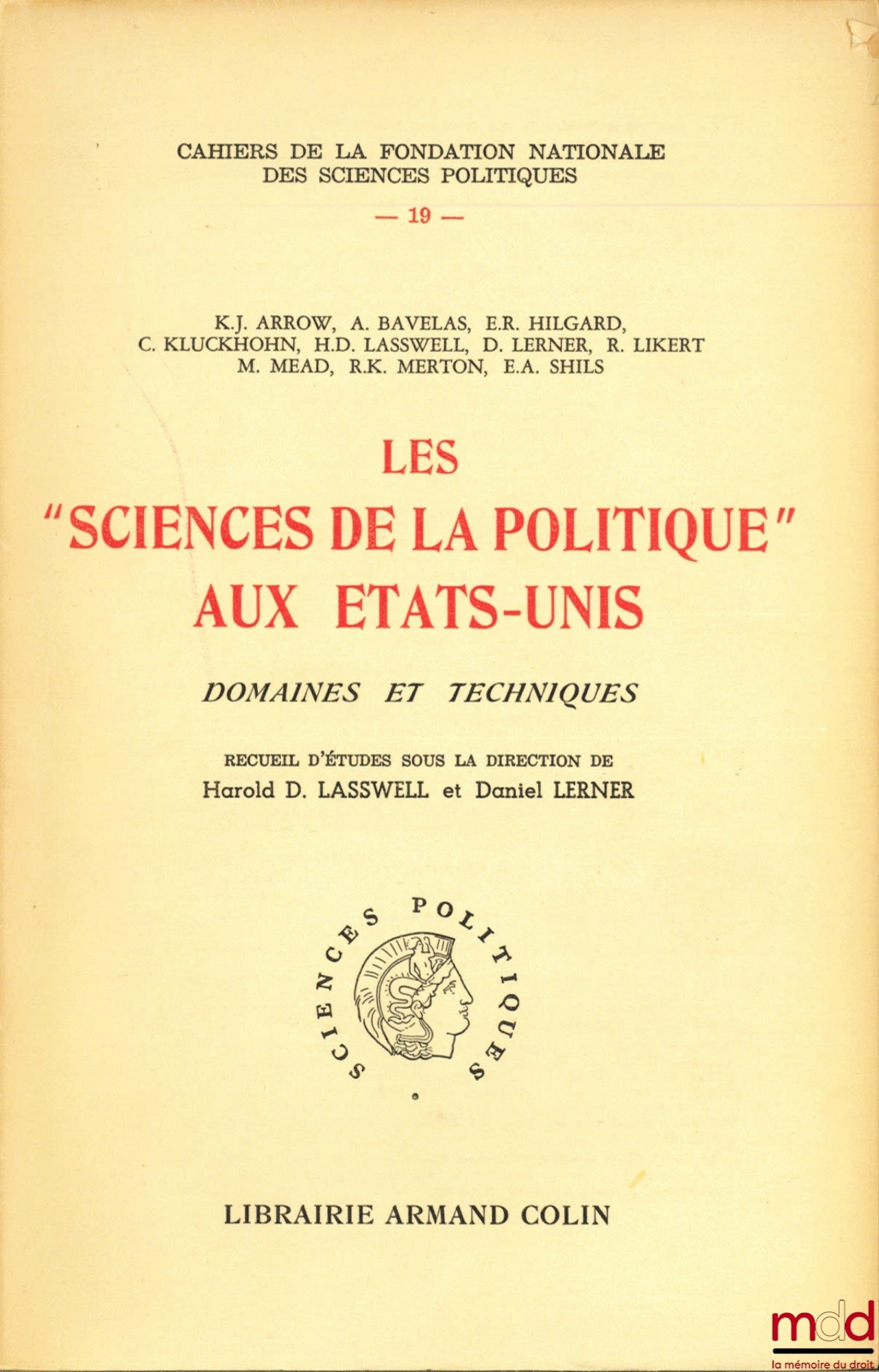 [Collective] – “POLITICAL SCIENCE” IN THE UNITED STATES: Field and Techniques, edited by Harold D. LASSWELL and Daniel LERNER, Preface by Raymond Aron, Cahiers de la fondation nationale des Sciences politiques series, no. XIX