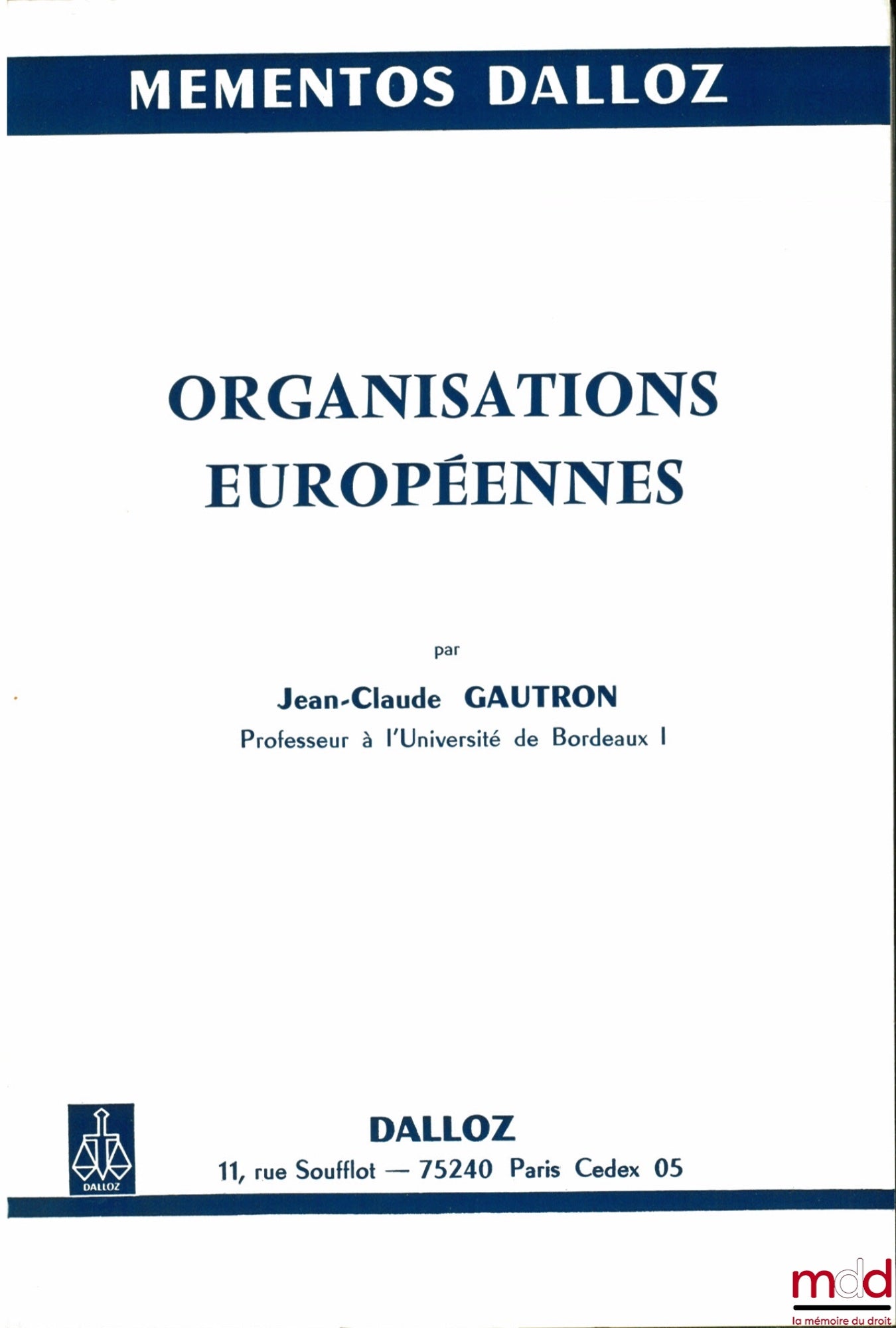 GAUTRON (Jean-Claude) – ORGANISATIONS EUROPÉENNES, Mémentos Dalloz
