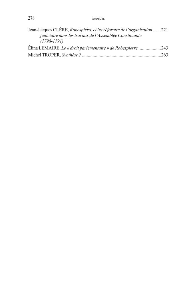 LA PENSÉE CONSTITUTIONNELLE DE ROBESPIERRE Colloque des jeudi 18 et vendredi 19 mai 2017  Sous la dir. de Elsa FOREY, Jean-Jacques CLÈRE et Bernard QUIRINY   Avec le soutien du Centre de Recherche et d’Étude en Droit et Science Politique et de la Société