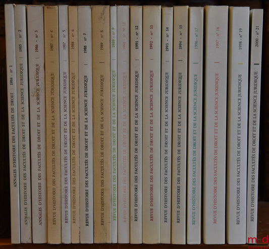 [Histoire des Facultés de Droit] – ANNALES D’HISTOIRE DES FACULTÉS DE DROIT n° 1, 2, 3 (années 1984, 1985, 1986) suivies de la REVUE D’HISTOIRE DES FACULTÉS DE DROIT ET DE LA SCIENCE JURIDIQUE n° 4 à 15 (année 1987 à 1994)