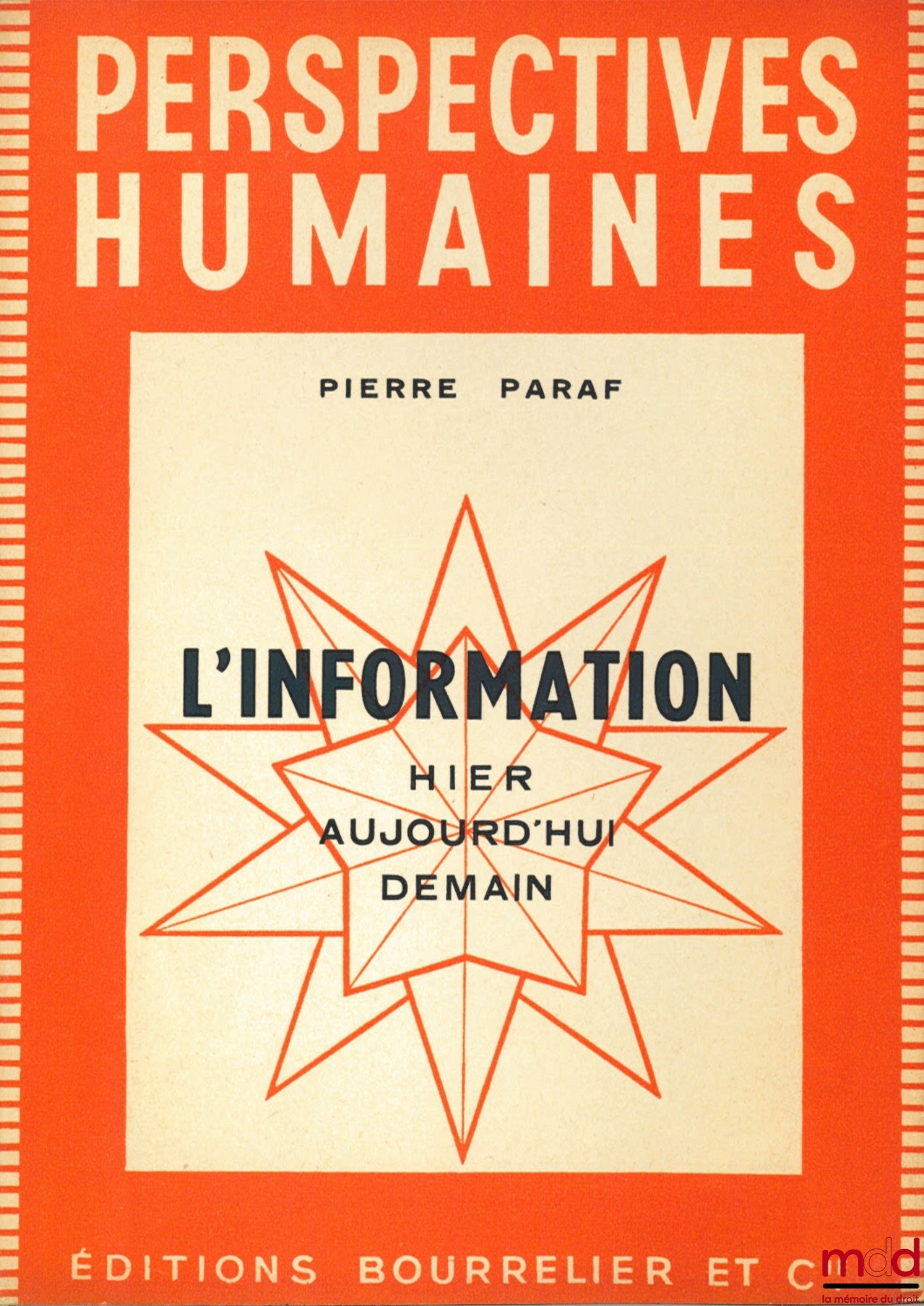 PARAF (Pierre) – INFORMATION, YESTERDAY - TODAY - TOMORROW, Human Perspectives Collection