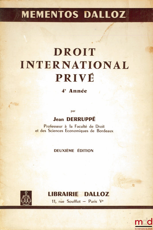 DERRUPPÉ (Jean) – DROIT INTERNATIONAL PRIVÉ, 4ème année, 2ème éd., coll. Mémentos Dalloz