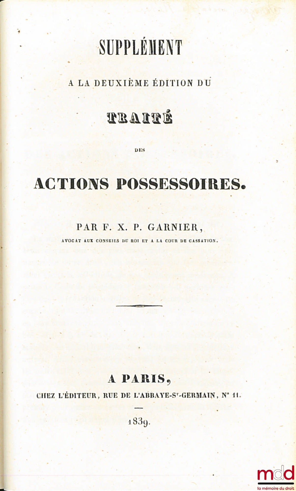 GARNIER (François-Xavier-Paul) – TRAITÉ DES ACTIONS POSSESSOIRES, 2e éd. avec Supplément