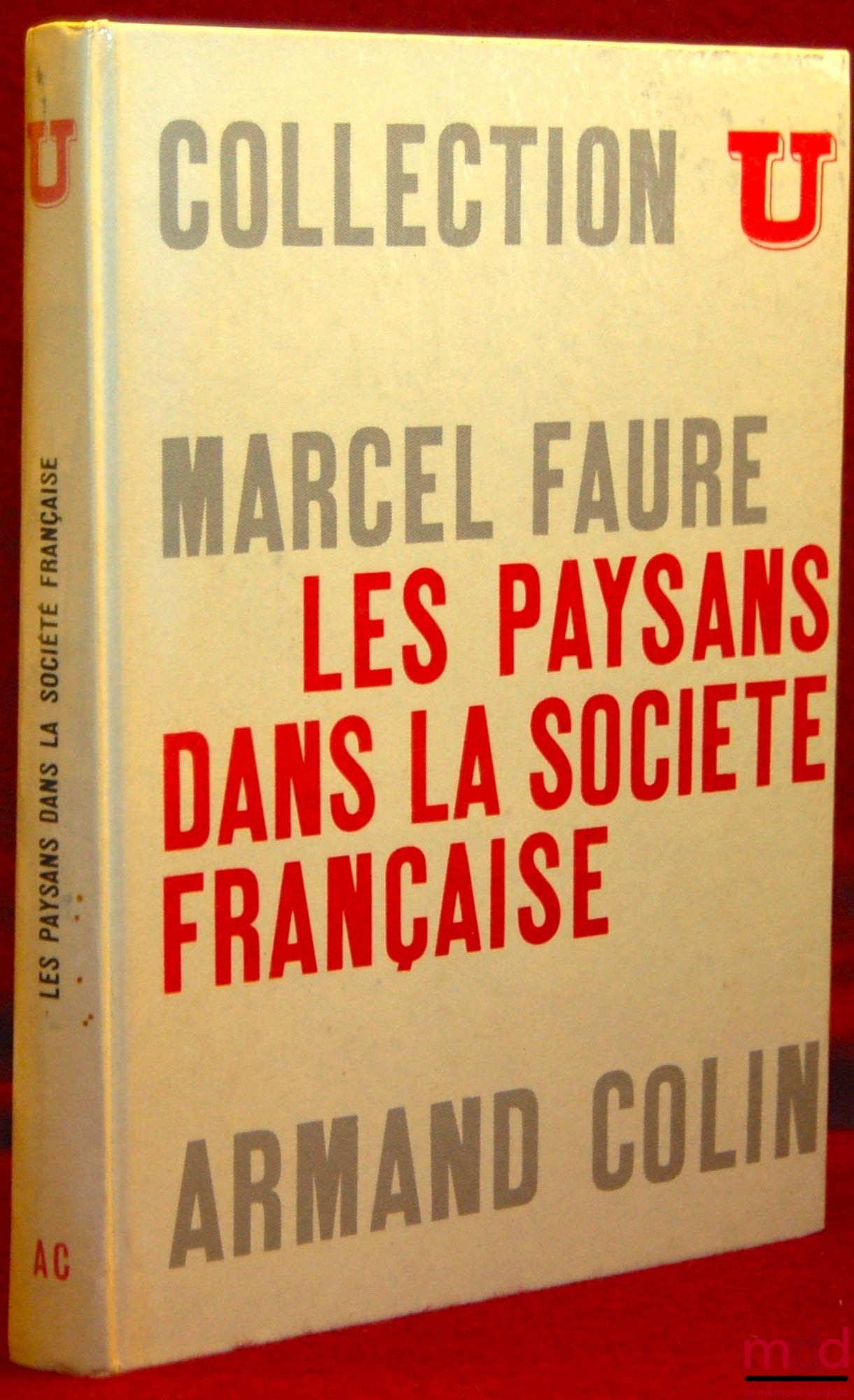 FAURE (Marcel) – PEASANTS IN FRENCH SOCIETY, coll. U