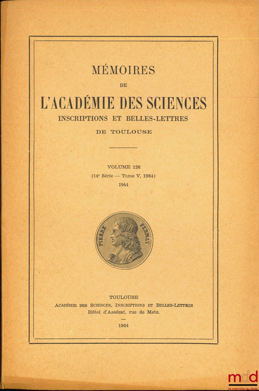 MEMOIRS OF THE ACADEMY OF SCIENCES, INSCRIPTIONS AND BELLES-LETTRES OF TOULOUSE, vol. 126 (14th series - t. V)