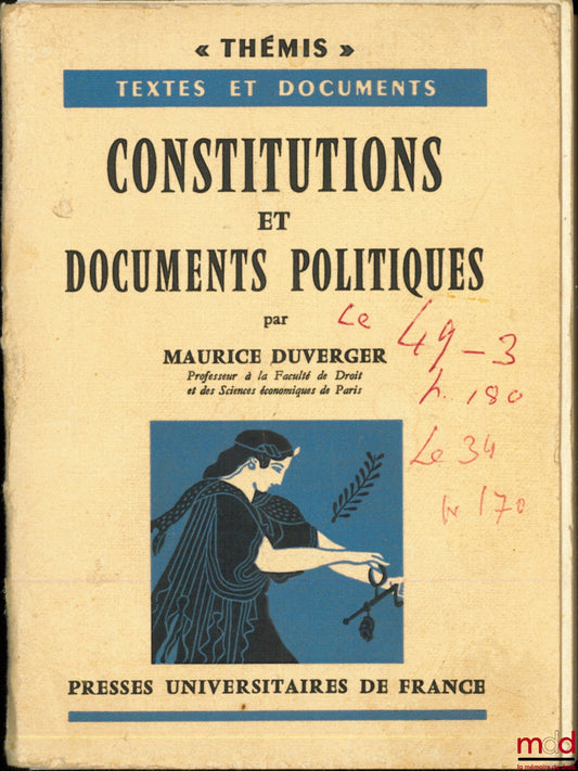 DUVERGER (Maurice) – CONSTITUTIONS ET DOCUMENTS POLITIQUES, 4ème éd. mise à jour, coll. Thémis, Textes et documents