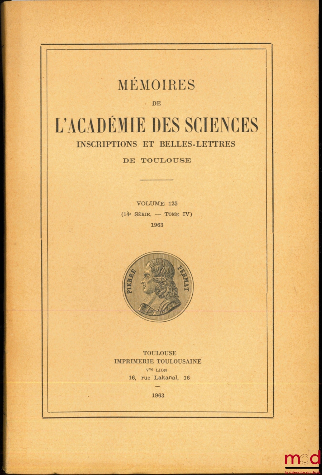 MÉMOIRES DE L’ACADÉMIE DES SCIENCES, INSCRIPTIONS ET BELLES-LETTRES DE TOULOUSE, vol. 125 (14ème série - t. IV)