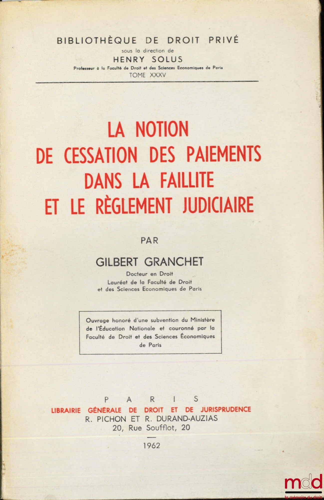 GRANCHET (Gilbert) – THE NOTION OF CESSATION OF PAYMENTS IN BANKRUPTCY AND JUDICIAL SETTLEMENT, Bibl. de droit privé, t. XXXV