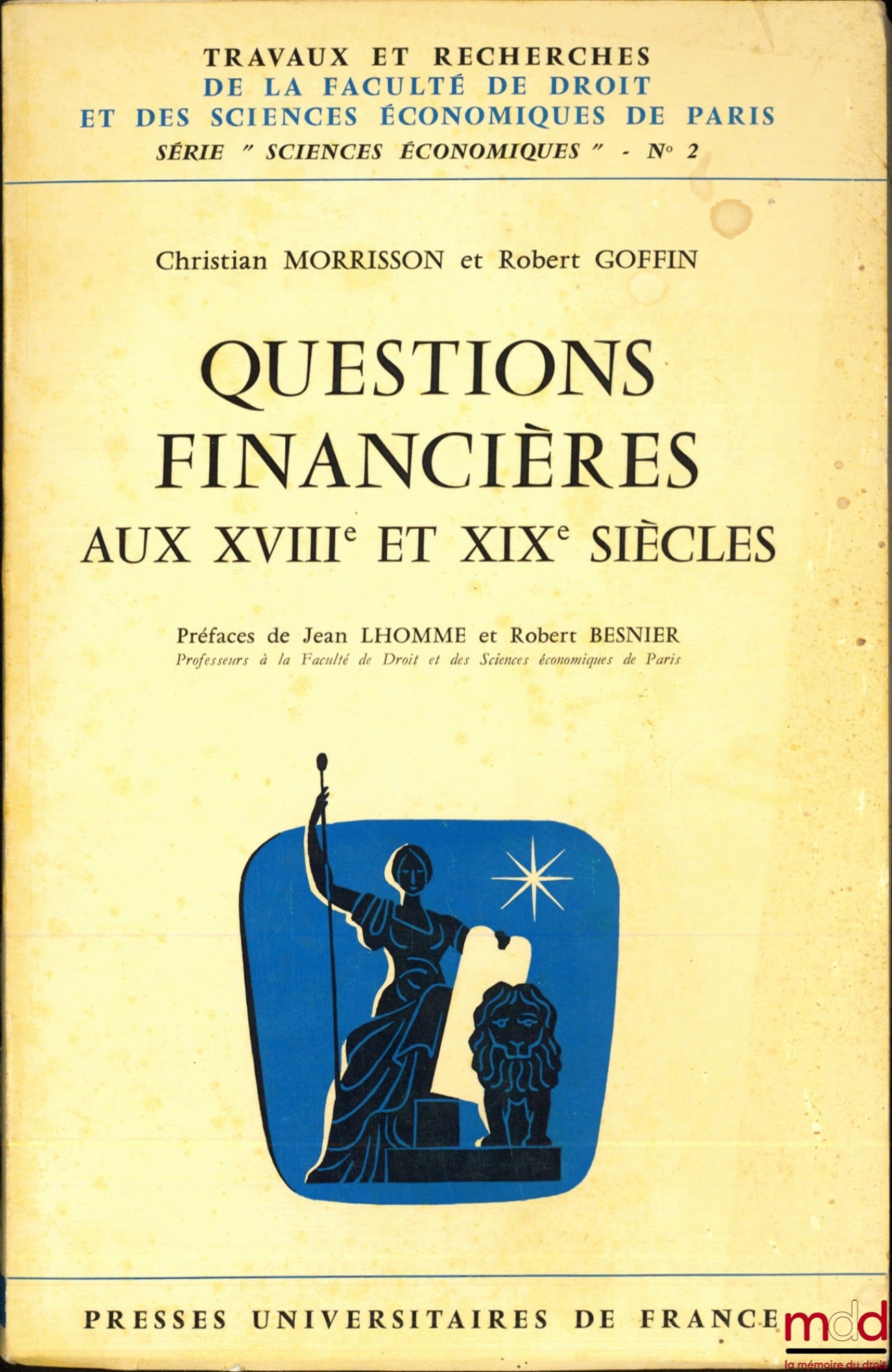 MORRISSON (Christian) and GOFFIN (Robert) – FINANCIAL QUESTIONS IN THE 17TH AND 19TH CENTURIES, Preface by Jean Lhomme and Robert Besnier