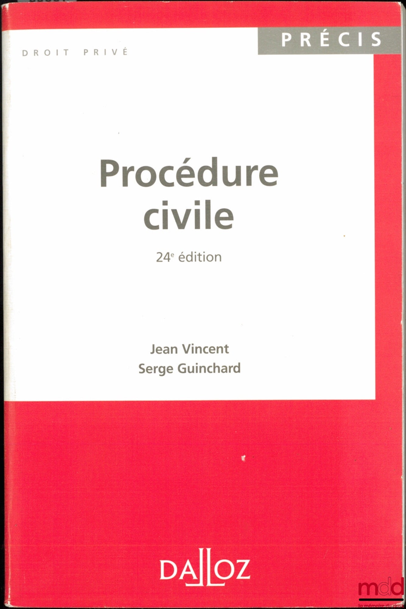 VINCENT (Jean) and GUINCHARD (Serge) – CIVIL PROCEDURE, 24th ed., Dalloz Concise Collection / Private Law
